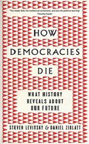 Review | How Democracies Die by Rizwan Rasheed