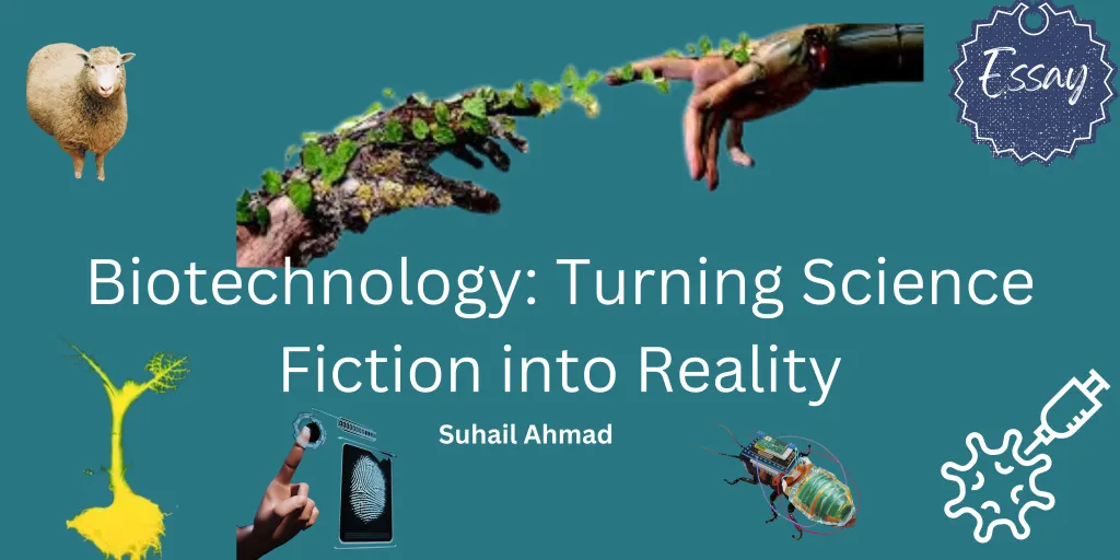 Biotechnology: Turning Science Fiction into Reality