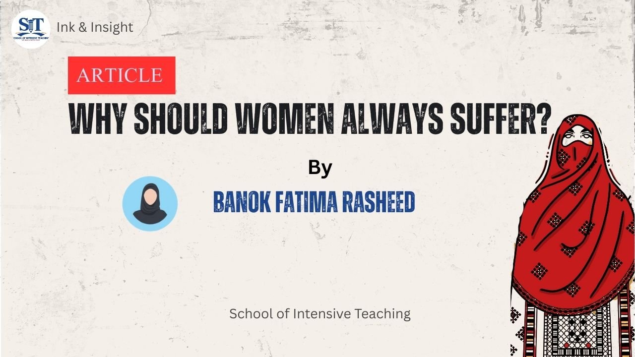 Why Should Women Always Suffer? SIT Ink & Insight