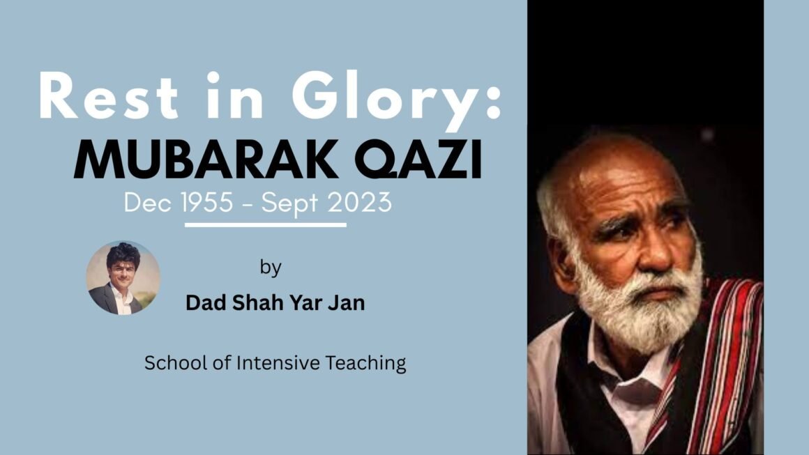 Rest in Glory Mubarak Qazi by Dad Shah Yar Jan--Published at SIT Ink & Insight